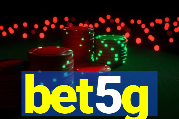bet5g