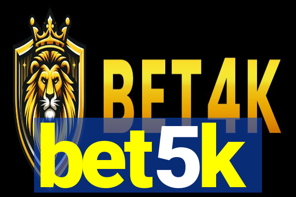 bet5k