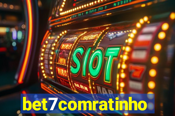 bet7comratinho
