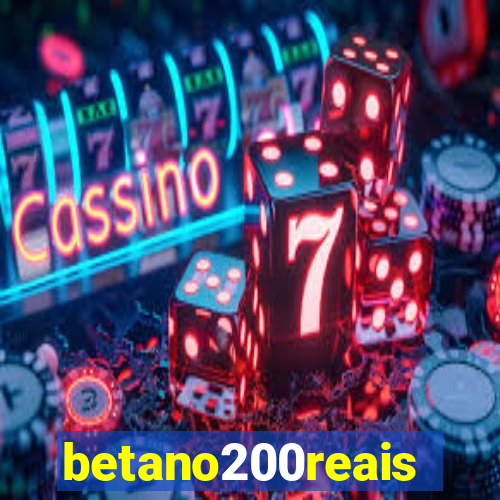 betano200reais