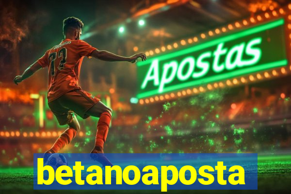 betanoaposta