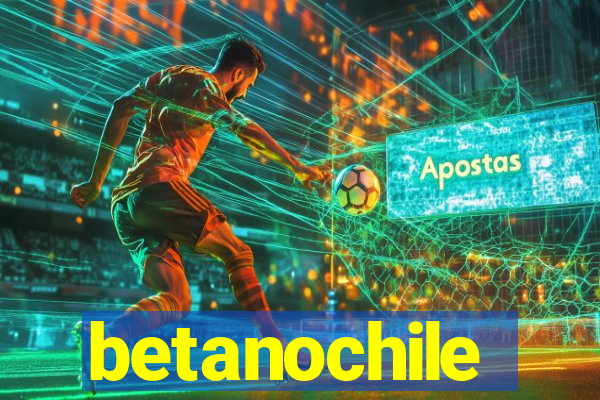 betanochile