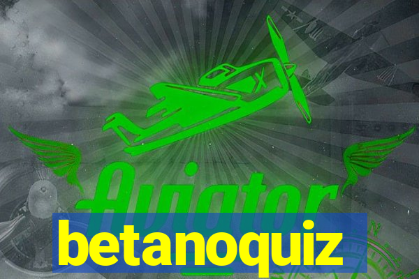 betanoquiz