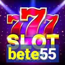bete55
