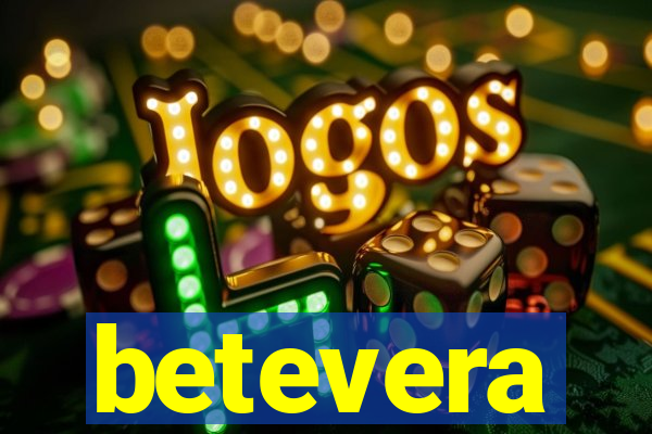 betevera