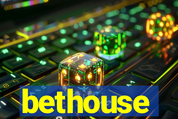 bethouse