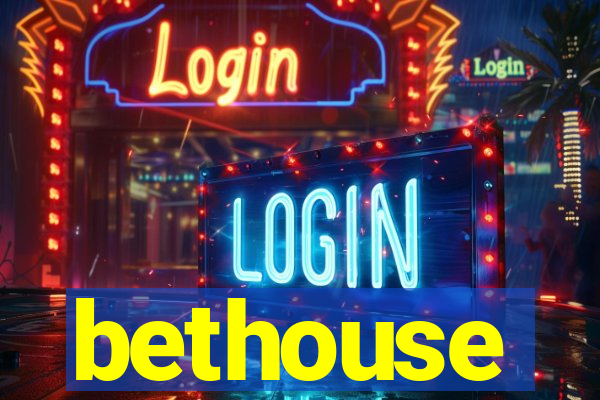 bethouse