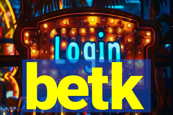 betk