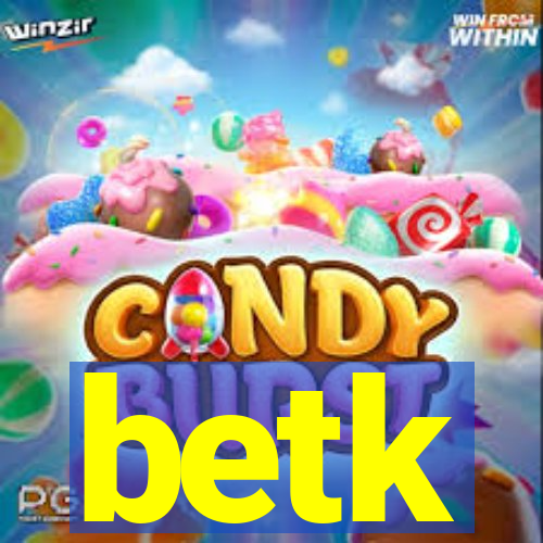 betk