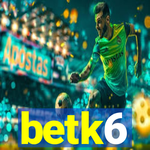 betk6