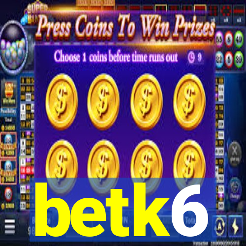 betk6