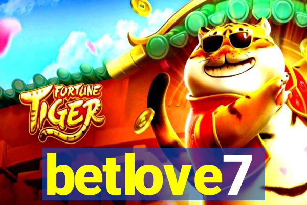 betlove7