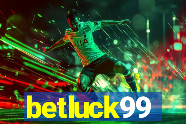betluck99