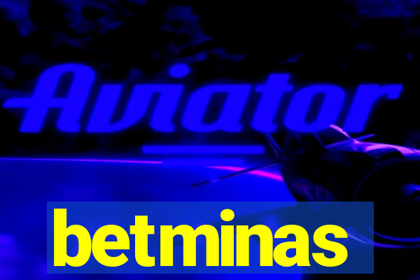 betminas