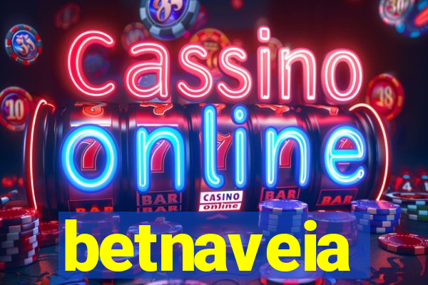 betnaveia