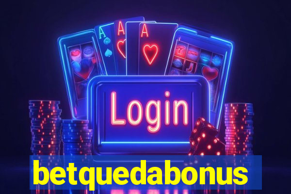 betquedabonus