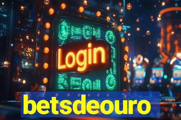 betsdeouro