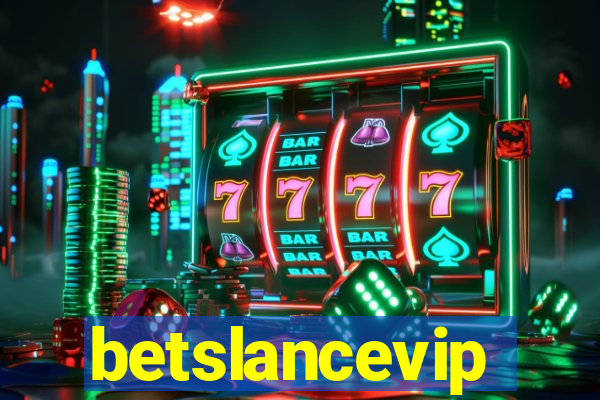betslancevip