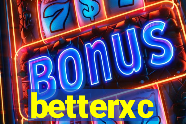 betterxc