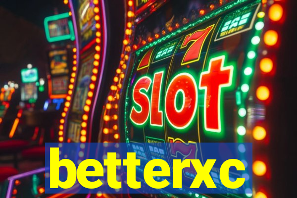 betterxc