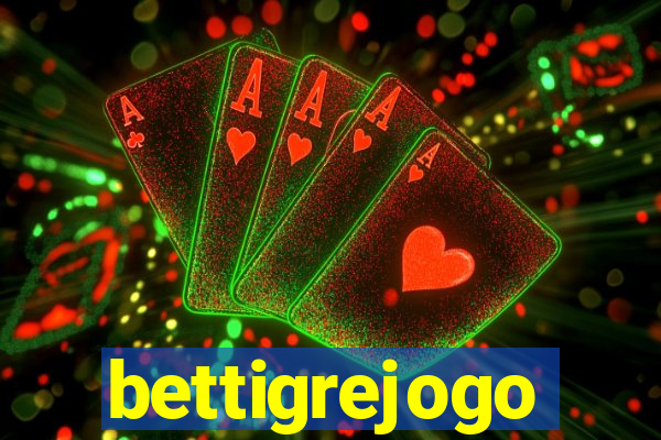 bettigrejogo