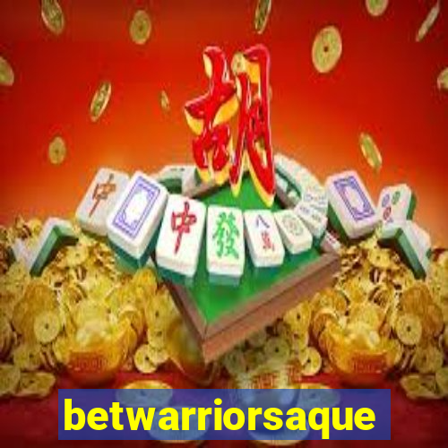 betwarriorsaque