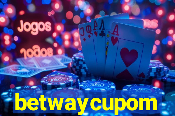 betwaycupom