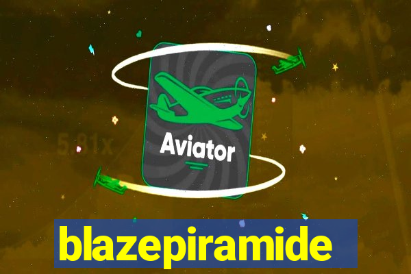 blazepiramide