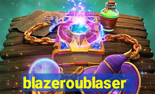 blazeroublaser