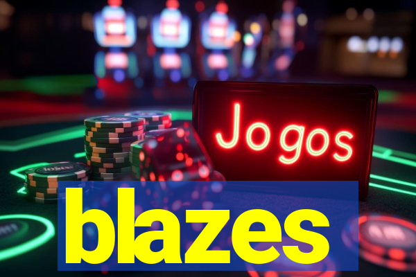blazes