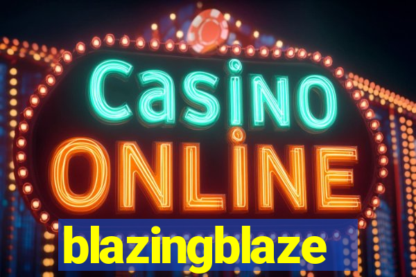 blazingblaze