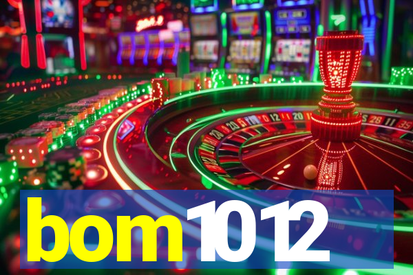 bom1012