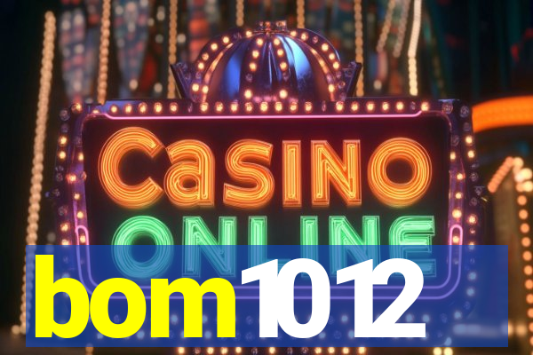 bom1012