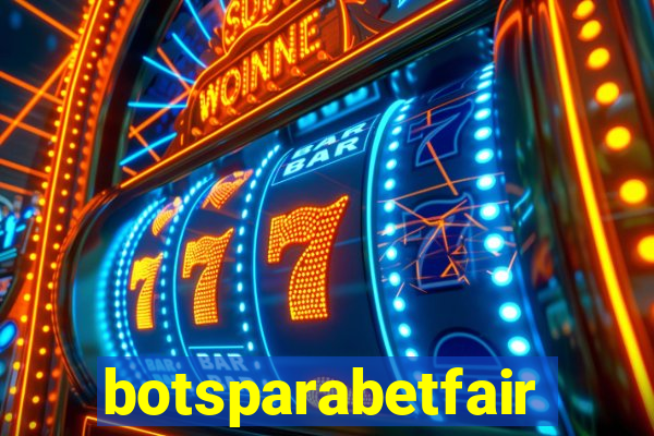 botsparabetfair