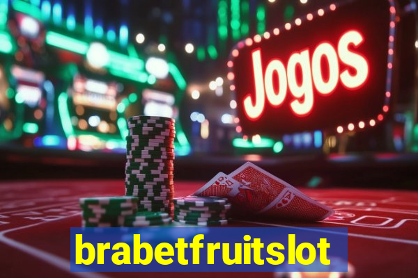 brabetfruitslot