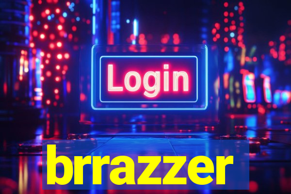 brrazzer