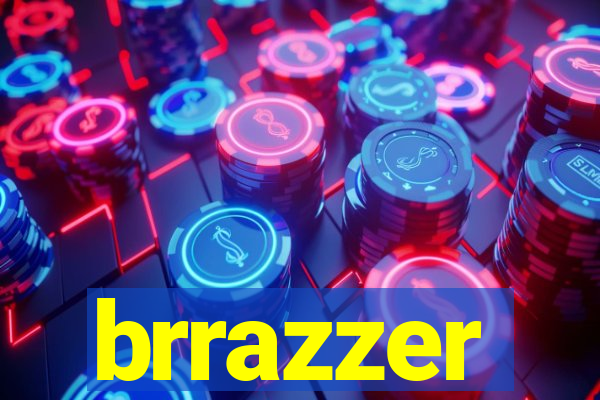 brrazzer