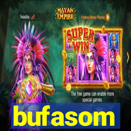 bufasom