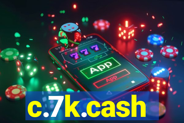 c.7k.cash