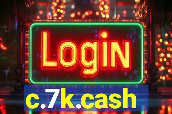 c.7k.cash