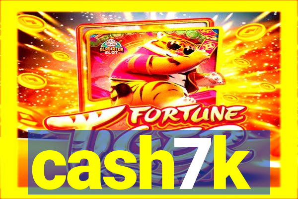 cash7k