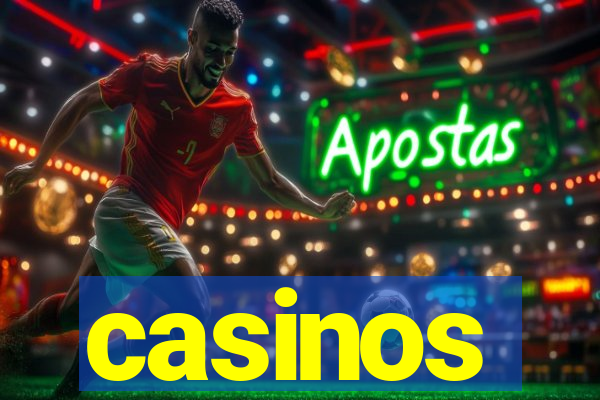 casinos