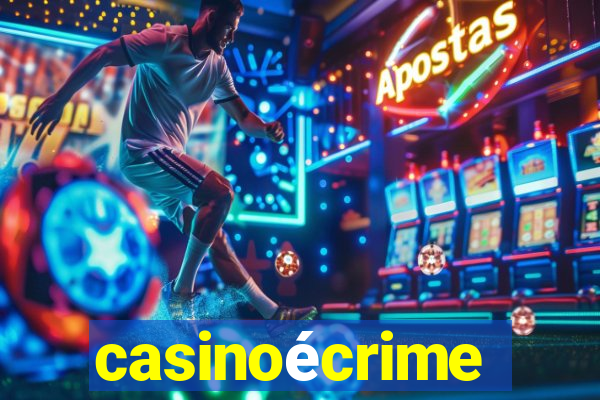 casinoécrime