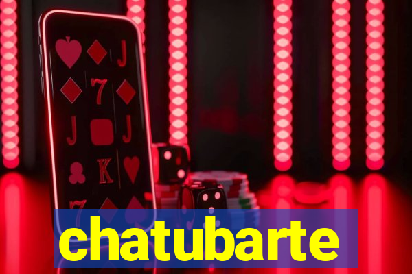 chatubarte