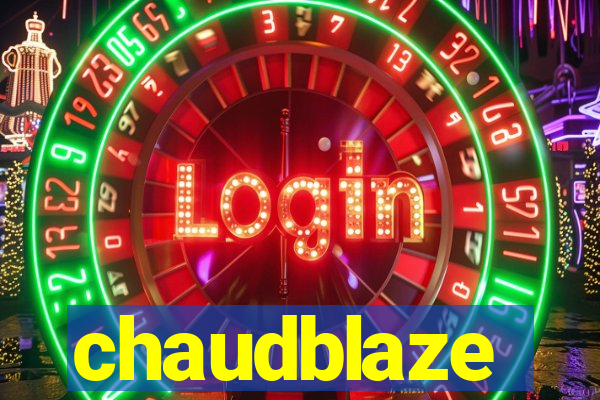chaudblaze