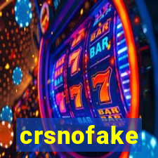 crsnofake