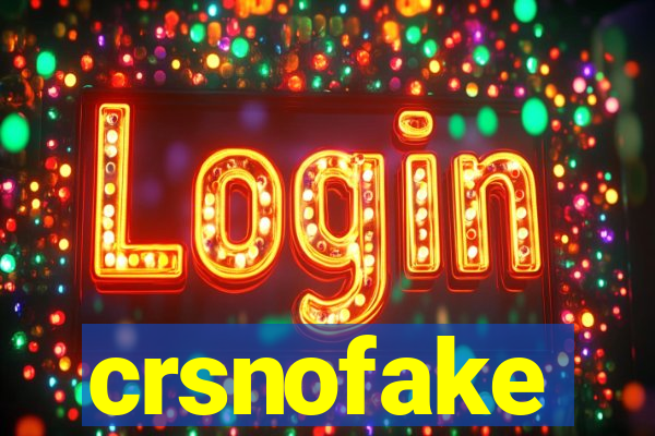 crsnofake
