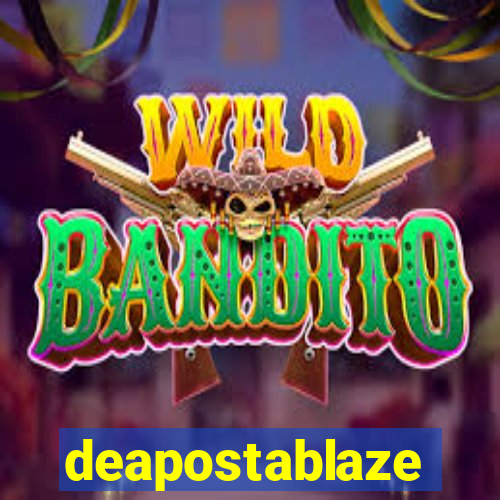 deapostablaze