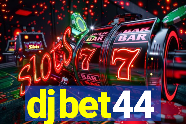 djbet44