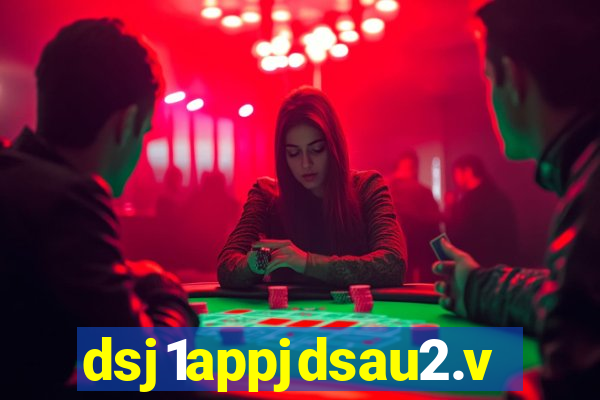 dsj1appjdsau2.vip